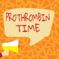 Sign displaying Prothrombin Time. Business overview evaluate your ability to appropriately form blood clots Loud