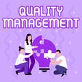 Sign displaying Quality Management. Internet Concept act of overseeing activities that must be accomplished Employee Royalty Free Stock Photo