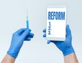 Sign displaying Reform. Business approach to amend or improve by change of forms or removal of faults Research Scientist