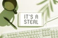 Sign displaying It S Is A Steal. Internet Concept Getting confidential informations Cyber breaching Hacking Mobile Phone