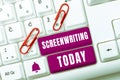 Sign displaying Screenwriting. Business idea the art and craft of writing scripts for media communication
