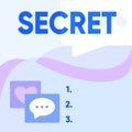 Sign displaying Secret. Business showcase something that is kept or meant to be kept unknown to others Message S Drawing