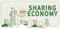 Sign displaying Sharing Economy. Business overview a system where assets are shared privately between individuals