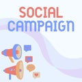 Sign displaying Social Campaign. Concept meaning use social media platform to improve brand awareness Megaphones Drawing