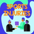 Sign displaying Sports Injuries. Business idea kinds of injury that occur during sports or exercise Colleagues