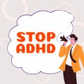 Sign displaying Stop Adhd. Business showcase Put at end the mental health disorder of children Hyperactive