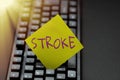 Sign displaying Stroke. Internet Concept Patients losing consciousness due to poor blood flow medical Abstract Typing