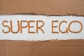 Sign displaying Super Ego. Concept meaning The I or self of any person that is empowering his whole soul -48072