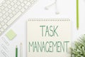 Text caption presenting Task Management. Concept meaning the process of managing a task through its life cycle Multiple