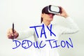 Sign displaying Tax Deduction. Internet Concept amount subtracted from income before calculating tax owe