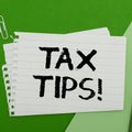Sign displaying Tax Tips. Word Written on Help Ideas for taxation Increasing Earnings Reduction on expenses