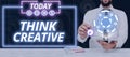 Sign displaying Think CreativeThe ability to perceive patterns that are not obvious. Word Written on The ability to Royalty Free Stock Photo