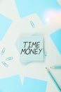 Sign displaying Time Money. Internet Concept funds advanced for repayment within a designated period Royalty Free Stock Photo