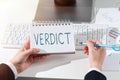 Text showing inspiration Verdict. Business approach decision on disputed issue in a civil or criminal case or inquest