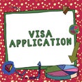 Inspiration showing sign Visa Application. Word for an process of getting an entry permit to a foreign land