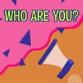 Sign displaying Who Are You. Business idea Identify yourself description personal characteristics