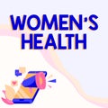 Sign displaying Women s is Health. Word for Women s is Health Phone Drawing Sharing Comments And Reactions Through