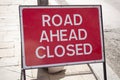 Sign indication that road ahead is closed on the street. Royalty Free Stock Photo