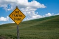 Sign informing drivers of No Traffic Signs on the road ahead