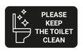 Sign with inscription Please keep toilet clean. Rule clean wc pan, information sign. Do not throw garbage in toilet Royalty Free Stock Photo