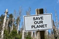 Sign with the inscription Save our Planet