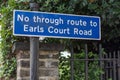 A sign in Kensington, London tells drivers the road ahead has no through route to Earls Court