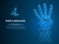 Sign language number four gesture, human hand showing four fingers Polygonal low poly Deaf People communication Vector
