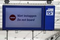 Sign Niet instappen and do not board on Rotterdam centraal station Royalty Free Stock Photo