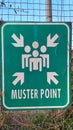 Sign post muster point for people gather together when emergency situation happen, like fire and earthquake