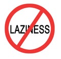 Sign prohibiting laziness
