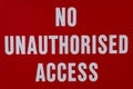 Sign prohibiting unauthorized access