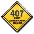 Sign 407 proxy authentication required Royalty Free Stock Photo