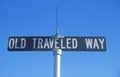 A sign that reads Ã¯Â¿Â½Old Traveled WayÃ¯Â¿Â½ Royalty Free Stock Photo