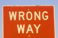 A sign that reads Ã¯Â¿Â½Wrong WayÃ¯Â¿Â½