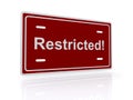 Sign saying Restricted! Royalty Free Stock Photo