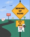 A sign that says to beware of signs is seen in a humorous parody on the proliferation of highway signage