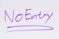 A no entry hand drawn sign.