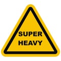Sign of super heavy freight, eps.