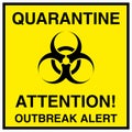 Sign symbol quarantine attention Outbreak alert , area Stop Novel Coronavirus outbreak covid 19 2019 nCoV