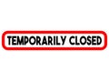 Sign Temporarily closed on a red narrow rectangle. Sign for a closed shop, office, school. Vector image for banner, poster, flyer