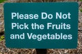 Please dont pick the fruits and vegetables