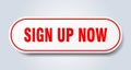 sign up now sign. rounded isolated button. white sticker Royalty Free Stock Photo