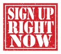 SIGN UP RIGHT NOW, text written on red stamp sign Royalty Free Stock Photo