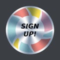 Sign up web button. Vector round metallic and color icon. Button to register. Royalty Free Stock Photo