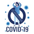 Sign virus covid-19, pandemic. Sick caucasian female character, coronavirus quarantine. Global viral infection