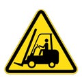 Sign warning for fork lift trucks