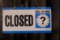 Closed Will Return? sign in Los Angeles business window Royalty Free Stock Photo