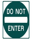 Sign with the words, `Do Not Enter.` with white background