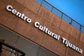 Signage for Cultural Center in Tijuana Mexico