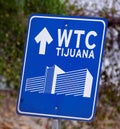 Signage for World Trade Center in Tijuana Mexico